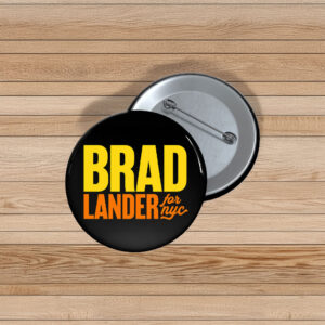 Brad Lander For NYC Button Pin